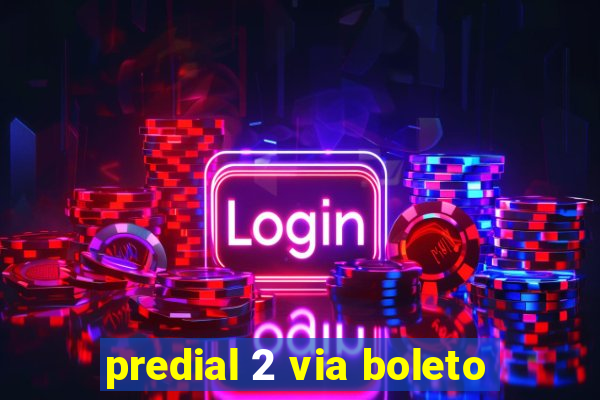 predial 2 via boleto